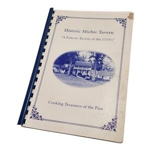 Historic Michie Tavern Cooking Treasures of the Past Cookbook 1996 Reprint VA
